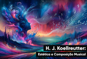 A Estética e a Composição Musical de H. J. Koellreutter